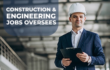 Construction and engineering jobs overseas
