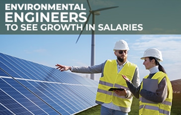 Environmental Engineers to see growth in salaries