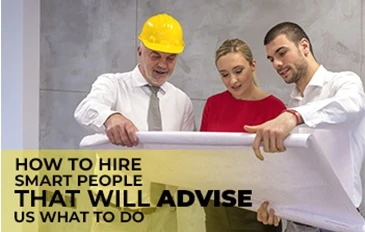 How to hire smart people that will advise us what to do