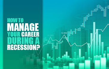 How to Manage Your Career During a Recession