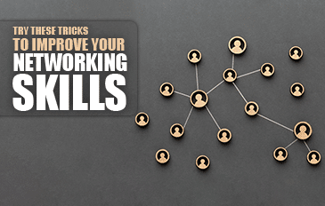 Try These Tricks to Improve Your Networking Skills