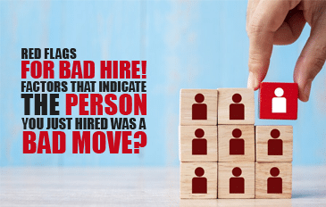 Factors that Indicate the Person You Just Hired Was a Bad Move
