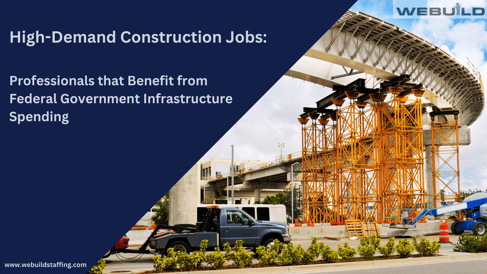 high-demand-construction-jobs:-professionals-that-benefit-from-federal-government-infrastructure-spending