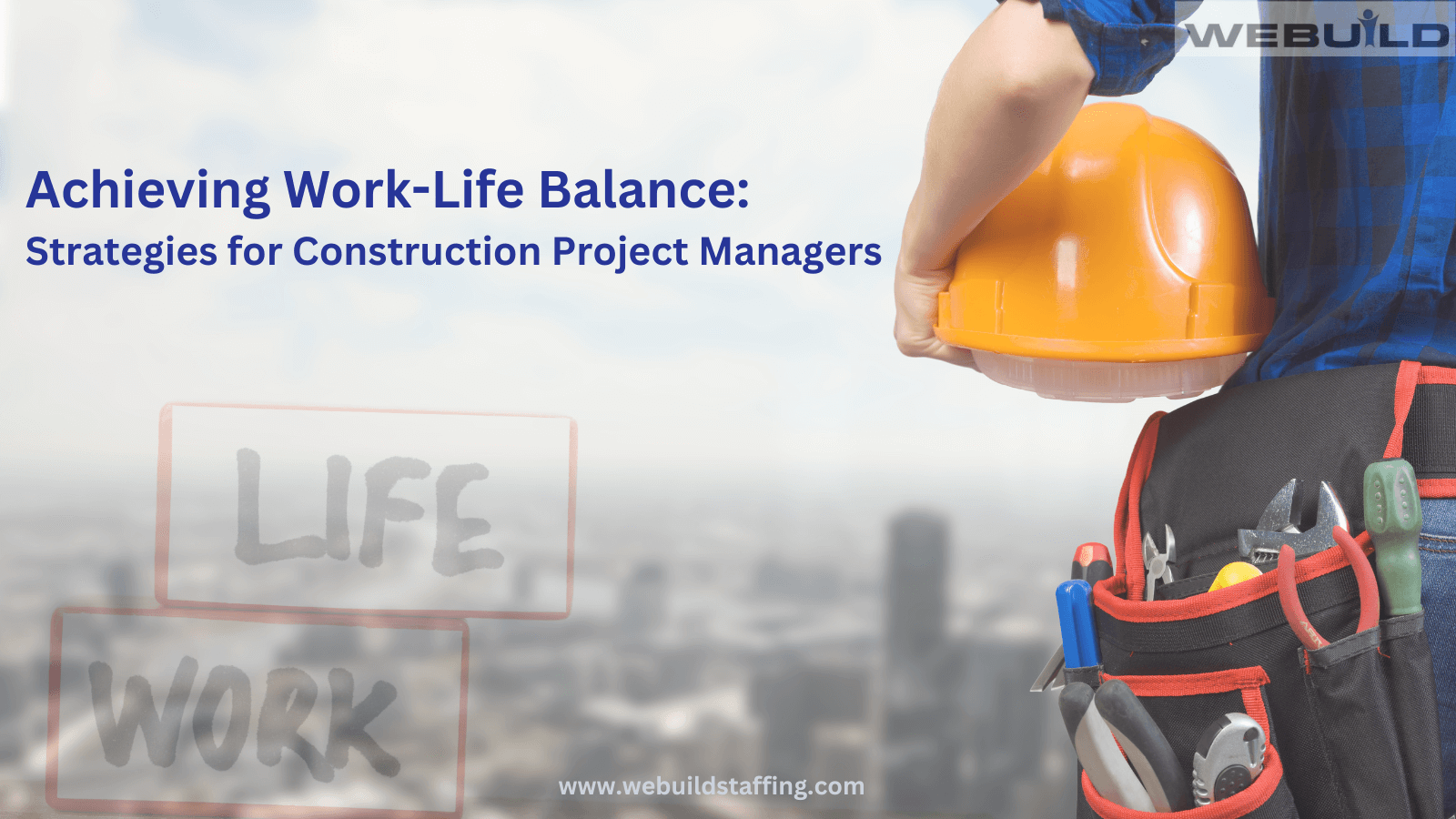 achieving-work-life-balance:-strategies-for-construction-project-managers