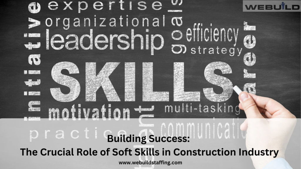 building-success:-the-crucial-role-of-soft-skills-in-construction-industry