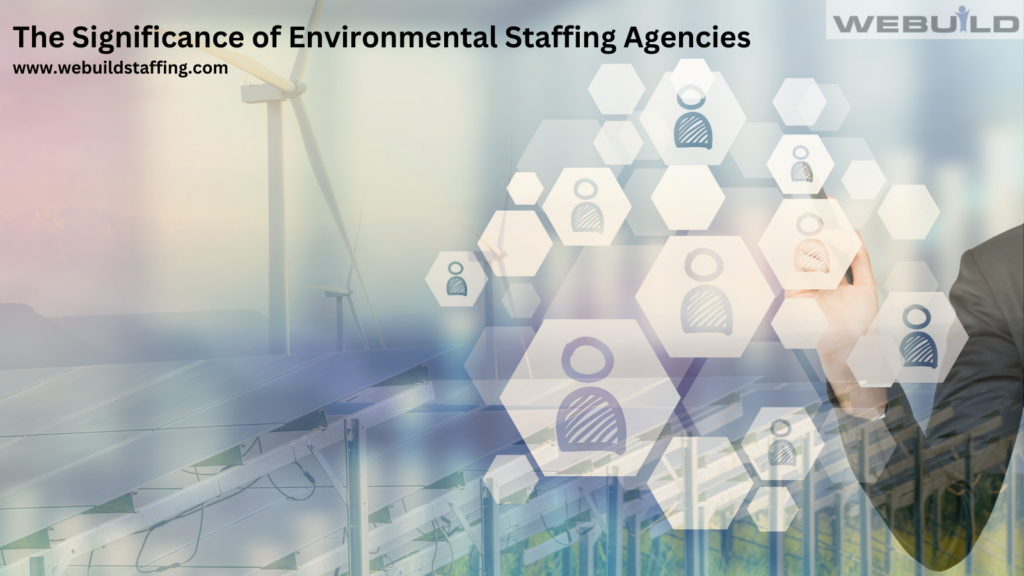 the-significance-of-environmental-staffing-agencies