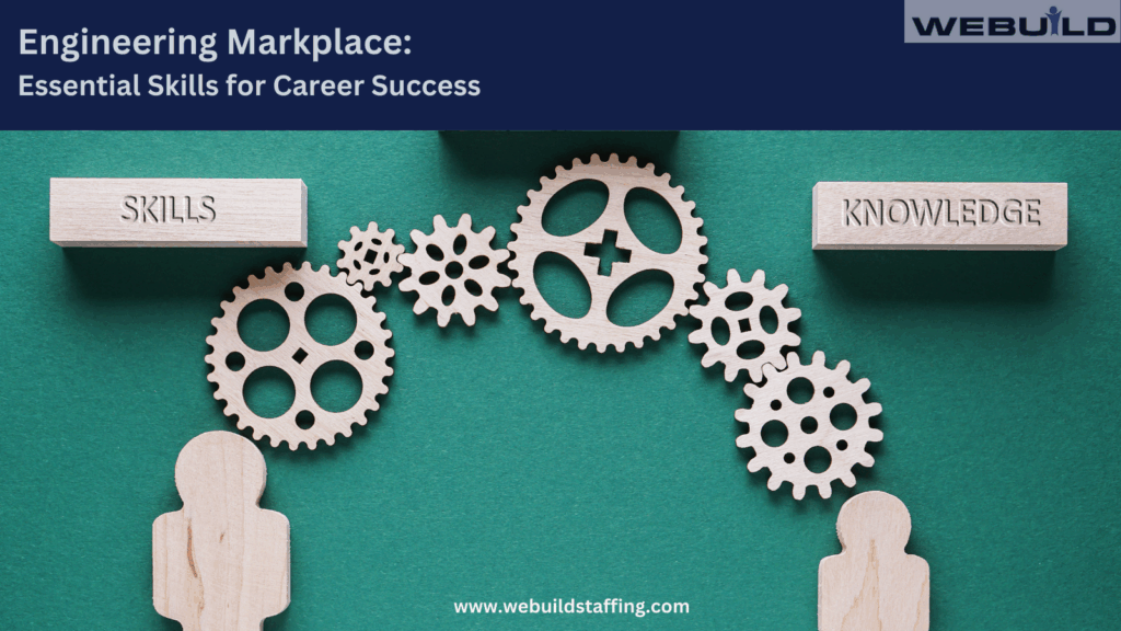 engineering-skills:-essential-skills-for-career-success