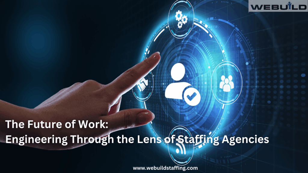 the-future-of-engineering-work-through-the-lens-of-staffing-agencies