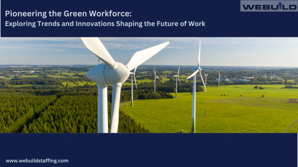 pioneering-the-green-workforce:-exploring-trends-and-innovations-shaping-the-future-of-work